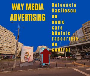 Way Advertise Production SRL: Antoanela Vasilescu și Controversele Publicității fără Avize și Plăților la Stat